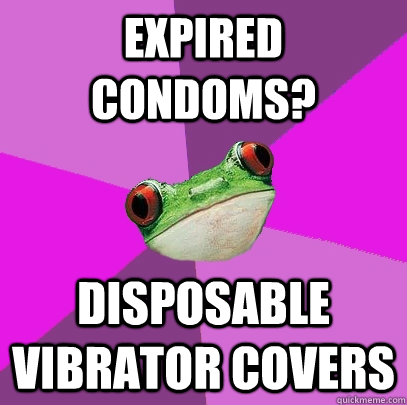 expired condoms? Disposable vibrator covers  Foul Bachelorette Frog