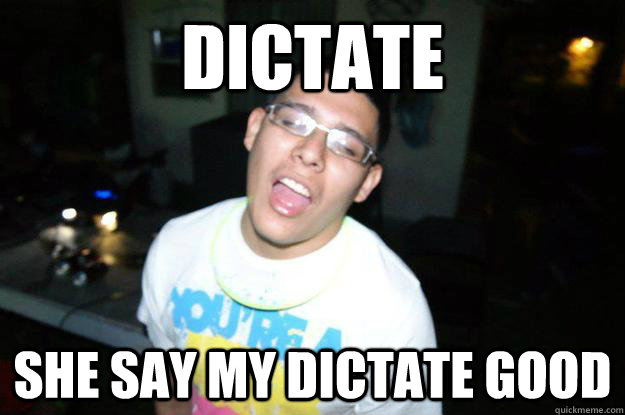 Dictate she say my dictate good - Dictate she say my dictate good  gay luis