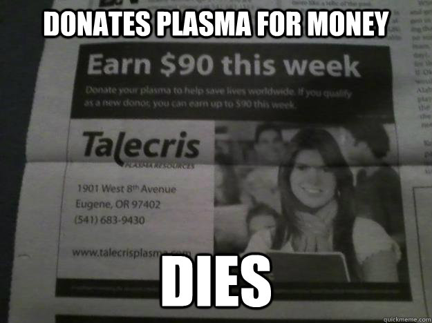 Donates plasma for money Dies - Donates plasma for money Dies  Misc