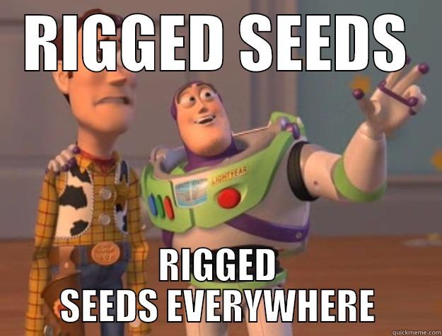 More Pot Farm memes - RIGGED SEEDS RIGGED SEEDS EVERYWHERE Toy Story