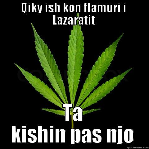 QIKY ISH KON FLAMURI I LAZARATIT TA KISHIN PAS NJO Misc