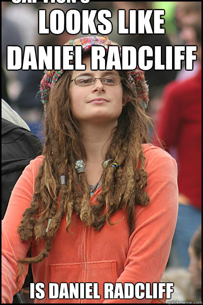 Looks like Daniel Radcliff IS Daniel radcliff
 Caption 3 goes here  College Liberal