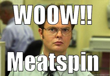 Meatspin is AWESOME - WOOW!! MEATSPIN Schrute