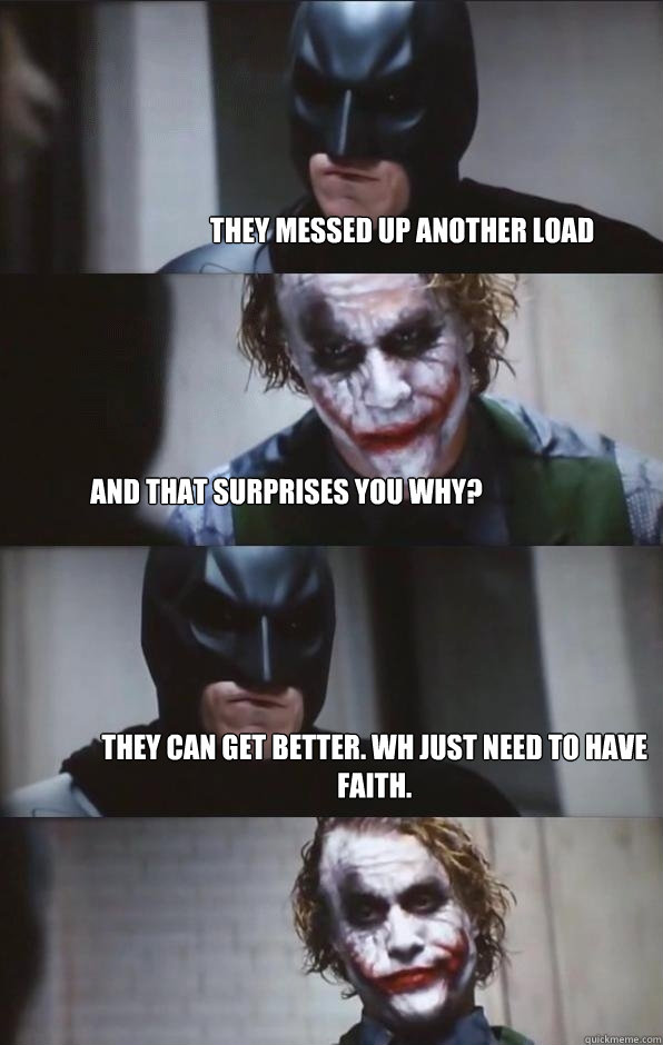 They messed up another load and that surprises you why? They can get better. wh just need to have faith. - They messed up another load and that surprises you why? They can get better. wh just need to have faith.  Batman Panel