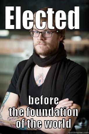 ELECTED BEFORE THE FOUNDATION OF THE WORLD Hipster Barista