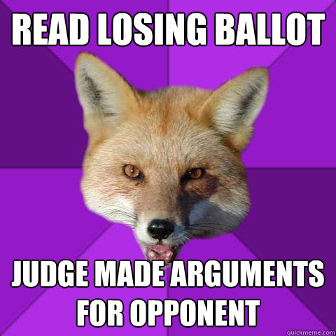 read losing ballot judge made arguments for opponent - read losing ballot judge made arguments for opponent  Forensics Fox