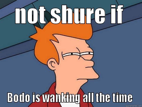 NOT SHURE IF BODO IS WANKING ALL THE TIME Futurama Fry