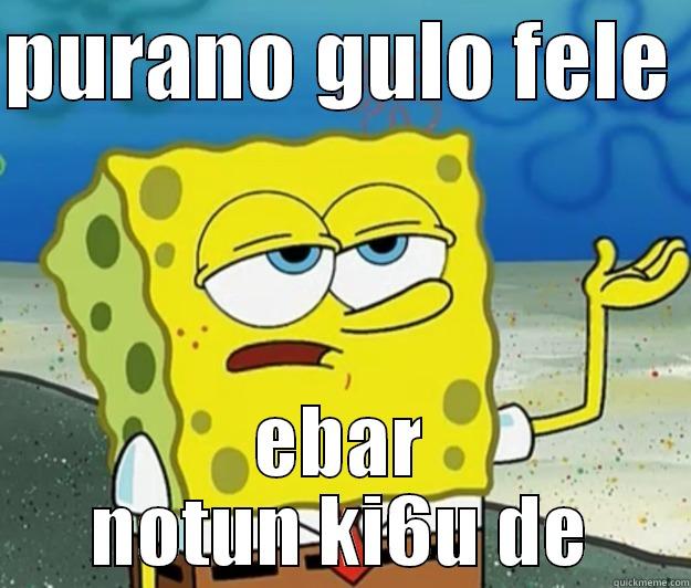 PURANO GULO FELE  EBAR NOTUN KI6U DE Tough Spongebob