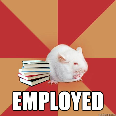  Employed -  Employed  Science Major Mouse