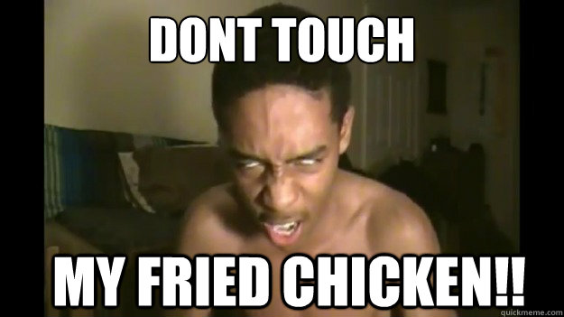 dont touch  my fried chicken!! - dont touch  my fried chicken!!  Super Saiyan Kid