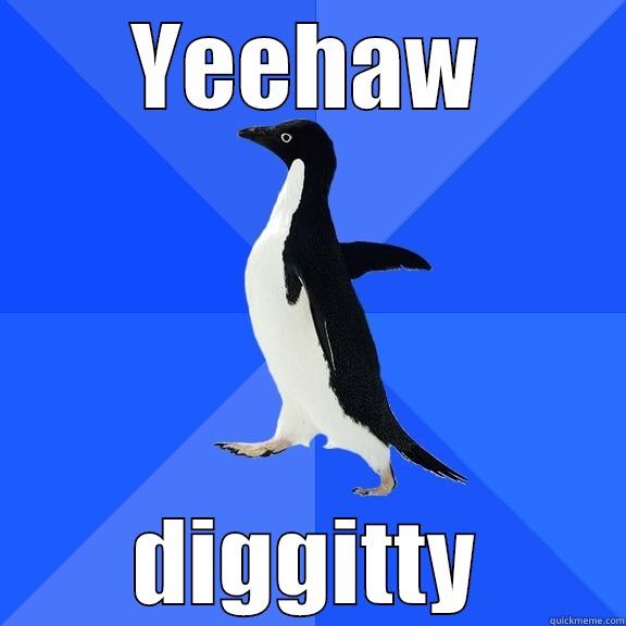 Winter's coming, snow will be on the way! - YEEHAW DIGGITTY Socially Awkward Penguin