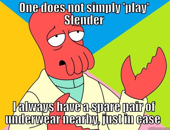 Zoidberg plays Slenderman - ONE DOES NOT SIMPLY 'PLAY' SLENDER I ALWAYS HAVE A SPARE PAIR OF UNDERWEAR NEARBY, JUST IN CASE  Futurama Zoidberg 