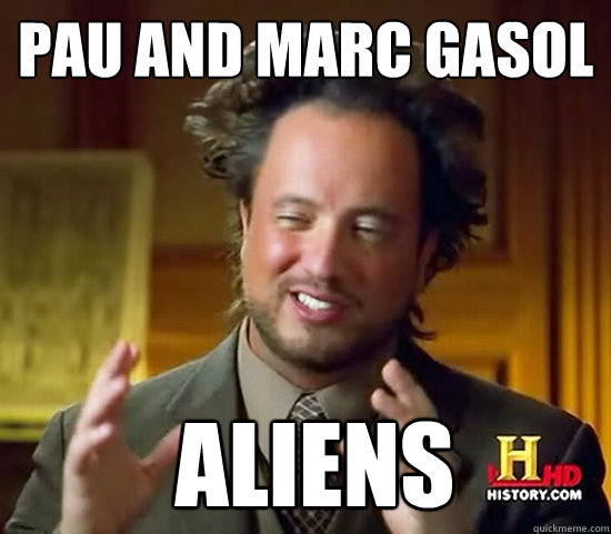 Pau and Marc Gasol  Aliens  Ancient Aliens