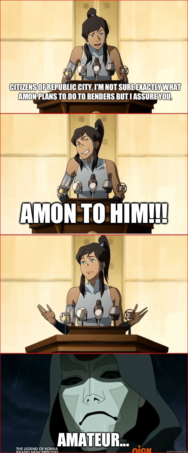 Avatar Korra, how will you to fight the Equalists while in hiding? Don