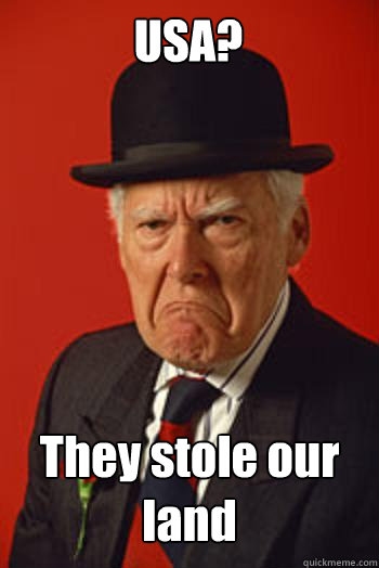 USA? They stole our land  - USA? They stole our land   Pissed old guy