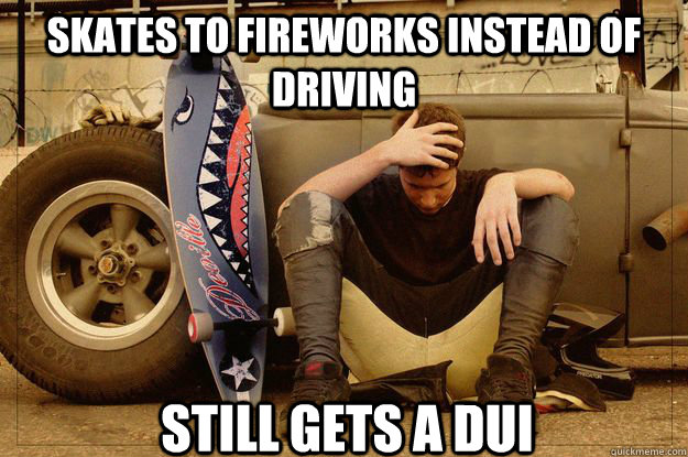 SKATES TO FIREWORKS INSTEAD OF DRIVING STILL GETS A DUI  