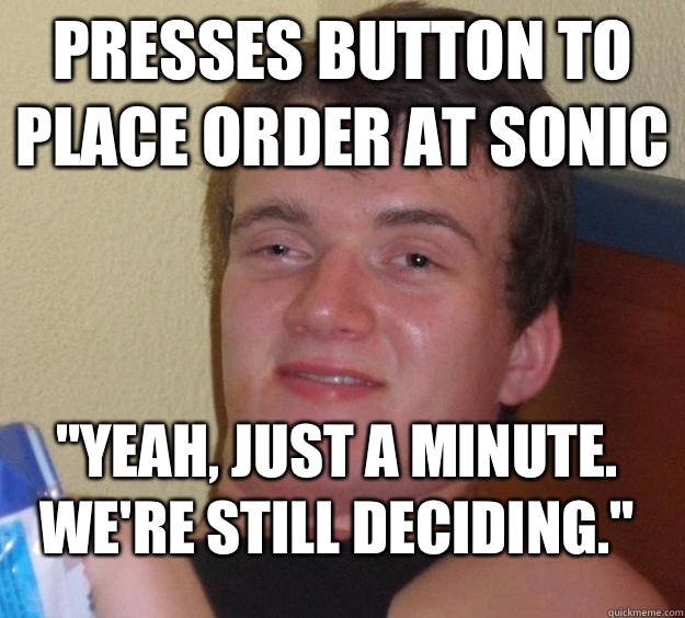 Presses button to place order at Sonic 