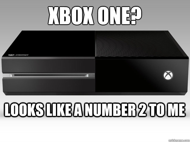 Xbox One? Looks like a number 2 to me - Xbox One? Looks like a number 2 to me  Misc