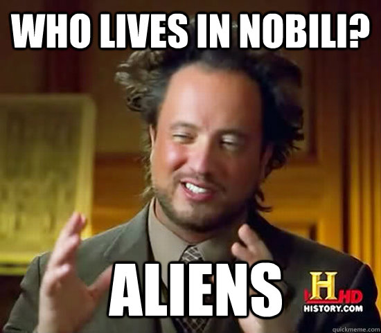 Who lives in nobili?  Aliens - Who lives in nobili?  Aliens  Ancient Aliens