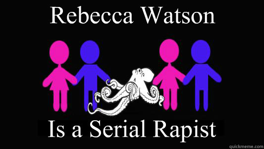 Is a Serial Rapist Rebecca Watson  