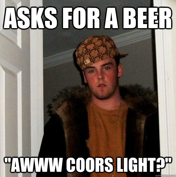 Asks for a beer 