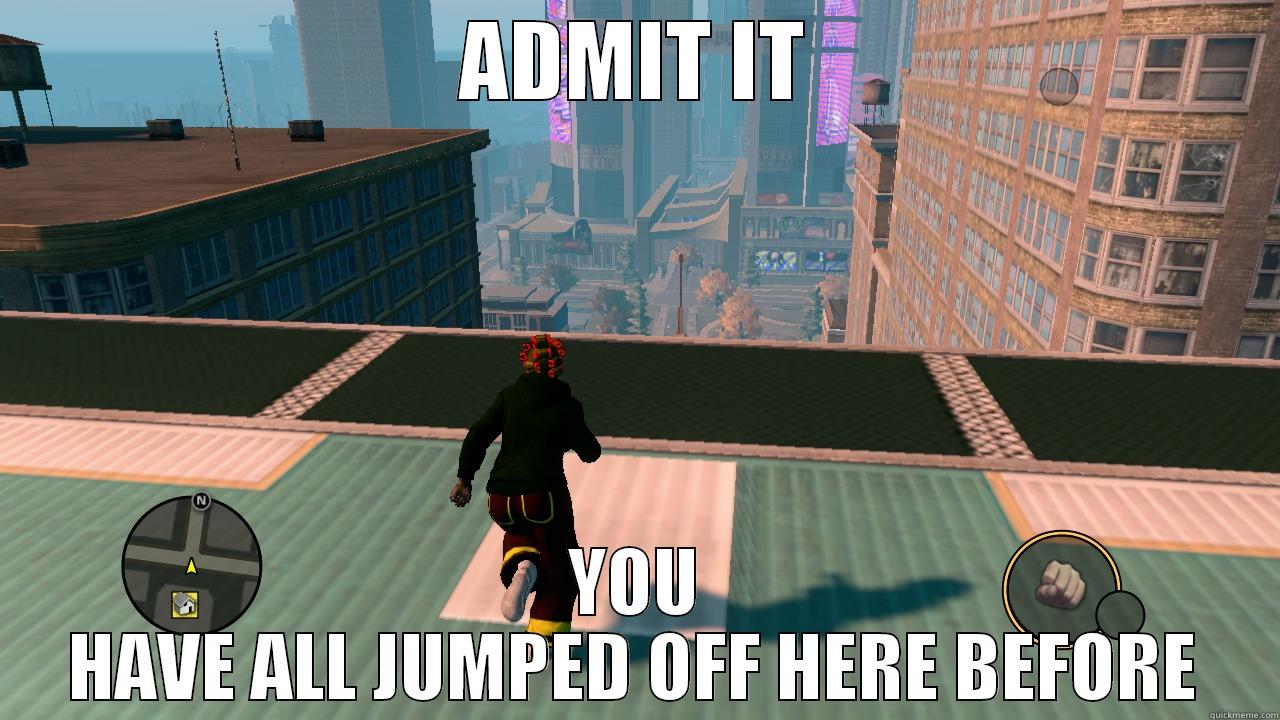 admit it you have jumped off this before - ADMIT IT YOU HAVE ALL JUMPED OFF HERE BEFORE Misc