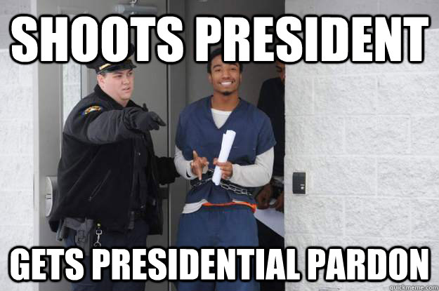 Shoots president gets presidential pardon  Ridiculously Photogenic Prisoner