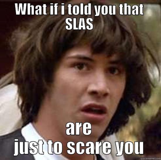 WHAT IF I TOLD YOU THAT SLAS ARE JUST TO SCARE YOU conspiracy keanu