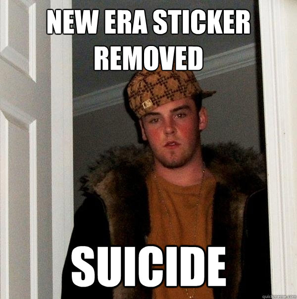 new era sticker removed suicide  - new era sticker removed suicide   Scumbag Steve