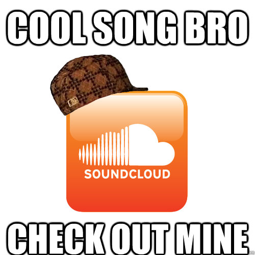 Cool Song Bro Check Out Mine - Cool Song Bro Check Out Mine  Scumbag Steve Soundcloud