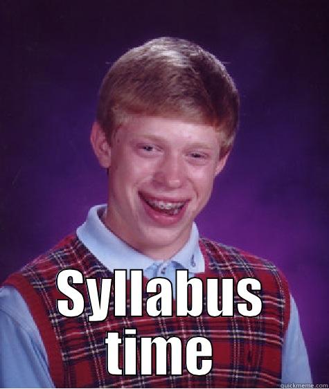  SYLLABUS TIME Bad Luck Brian