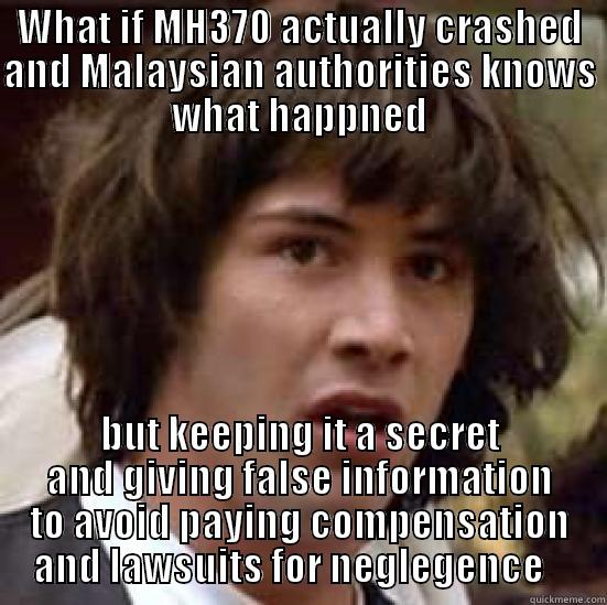 BOIINNG BOINNG...it's been a bad year for boeing - WHAT IF MH370 ACTUALLY CRASHED AND MALAYSIAN AUTHORITIES KNOWS WHAT HAPPNED BUT KEEPING IT A SECRET AND GIVING FALSE INFORMATION TO AVOID PAYING COMPENSATION AND LAWSUITS FOR NEGLEGENCE    conspiracy keanu