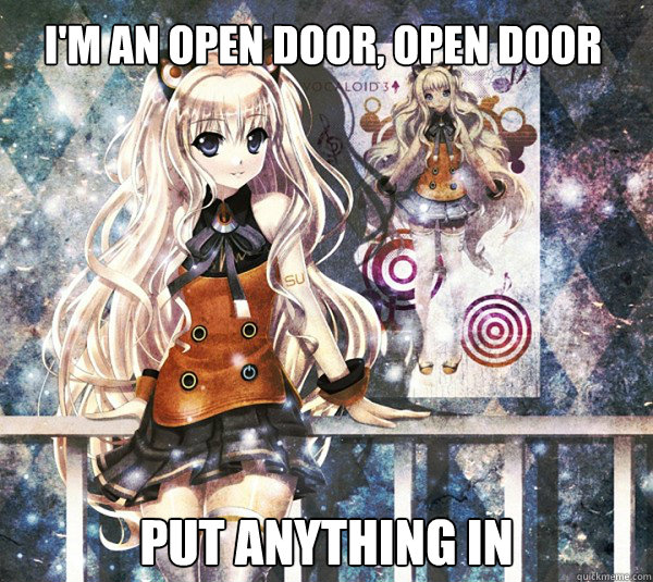 I'm an Open Door, open door Put anything in - I'm an Open Door, open door Put anything in  Sluty SeeU