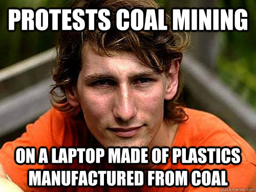 Protests coal mining On a laptop made of plastics manufactured from coal - Protests coal mining On a laptop made of plastics manufactured from coal  Confused Coal Activist