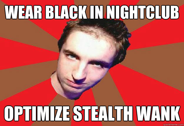 wear black in nightclub optimize stealth wank  