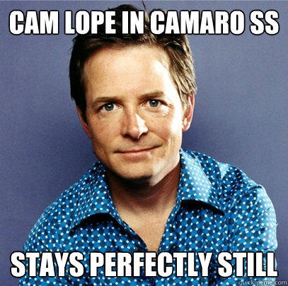 Cam Lope in Camaro SS Stays perfectly still - Cam Lope in Camaro SS Stays perfectly still  Awesome Michael J Fox