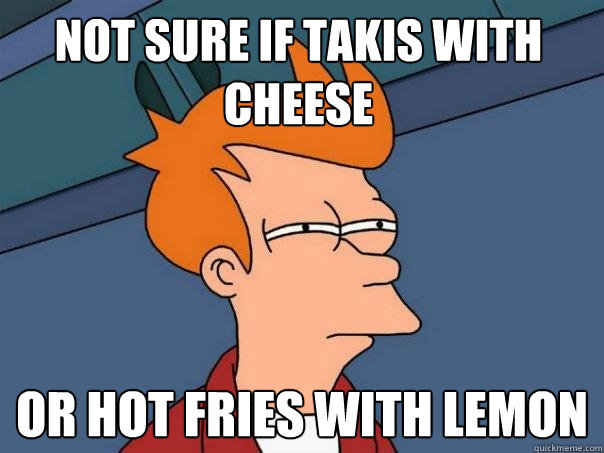 Not sure if takis with cheese or hot fries with lemon - Not sure if takis with cheese or hot fries with lemon  Futurama Fry