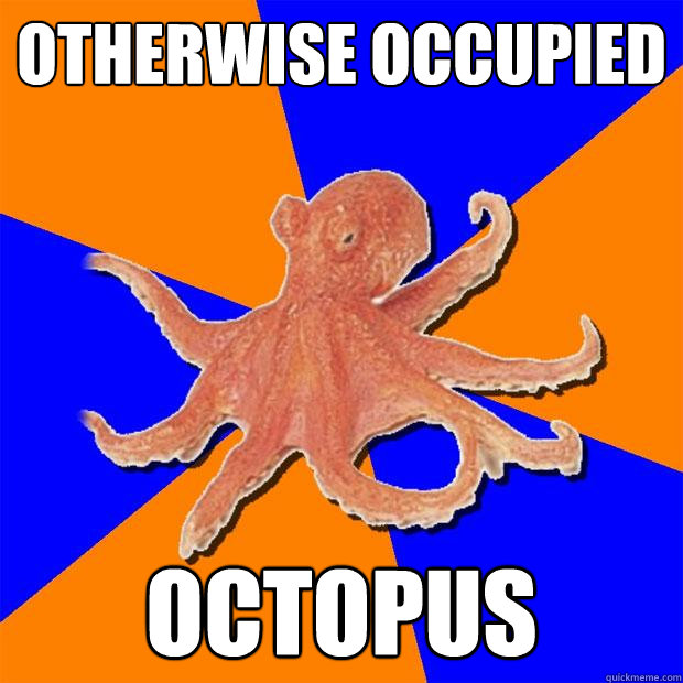 OTHERWISE OCCUPIED OCTOPUS  Online Diagnosis Octopus