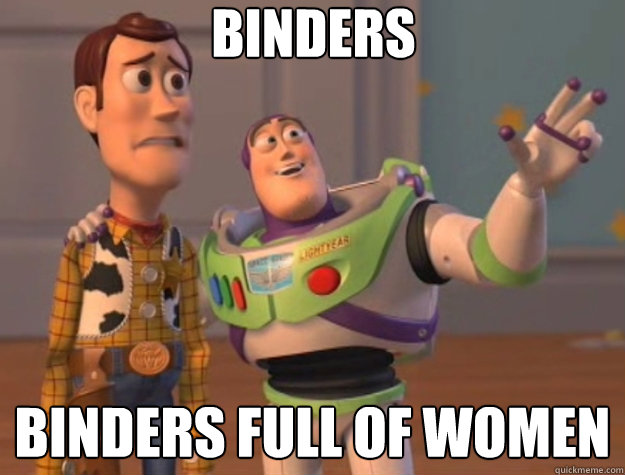 Binders Binders full of women - Binders Binders full of women  Toy Story