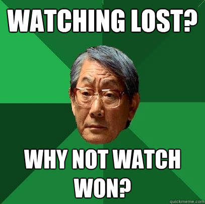 watching LOST? Why not watch won?  High Expectations Asian Father