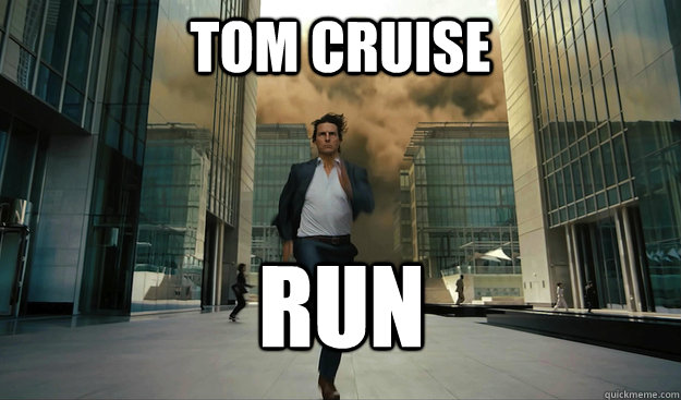 Tom Cruise  Run  Tom Cruise