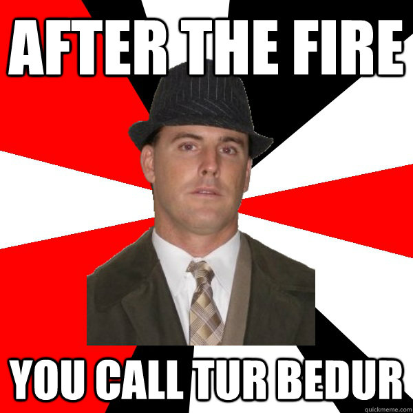 AFTER THE FIRE YOU CALL TUR BEDUR  Wannabe Middle-Aged Actor