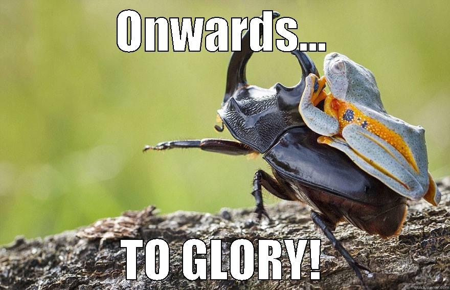 ONWARDS... TO GLORY! Misc