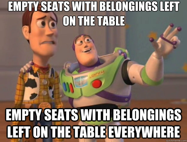 Empty seats with belongings left on the table Empty seats with belongings left on the table everywhere  Toy Story