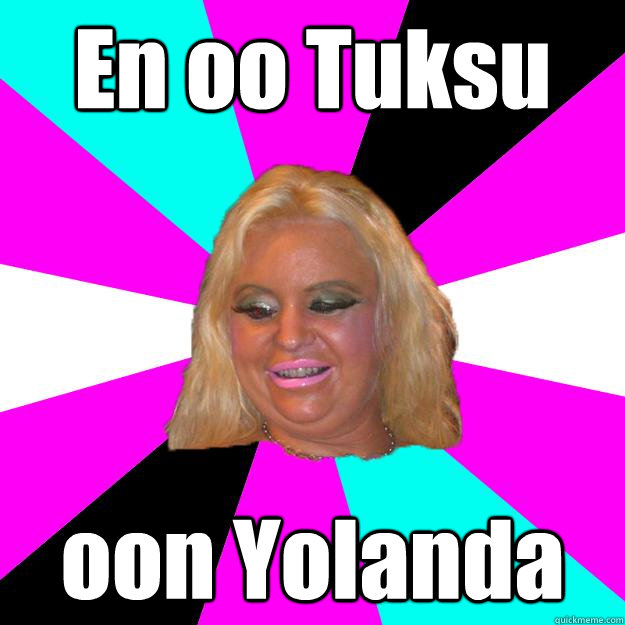 En oo Tuksu oon Yolanda  