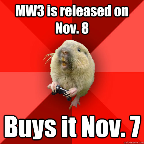 MW3 is released on Nov. 8 Buys it Nov. 7  Gaming Gopher