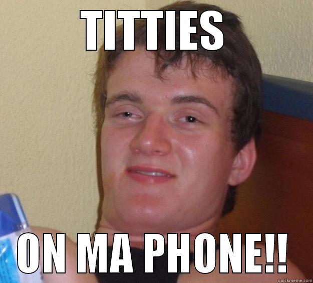 CREEPY PEDO - TITTIES ON MA PHONE!! 10 Guy