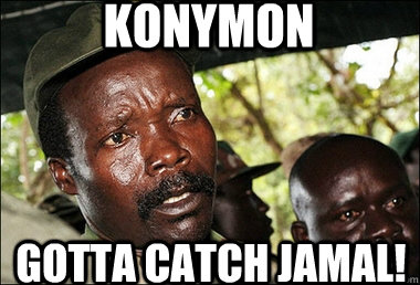 Konymon Gotta catch Jamal!  Kony