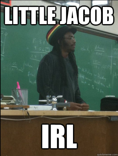 Little Jacob IRL  Rasta Science Teacher