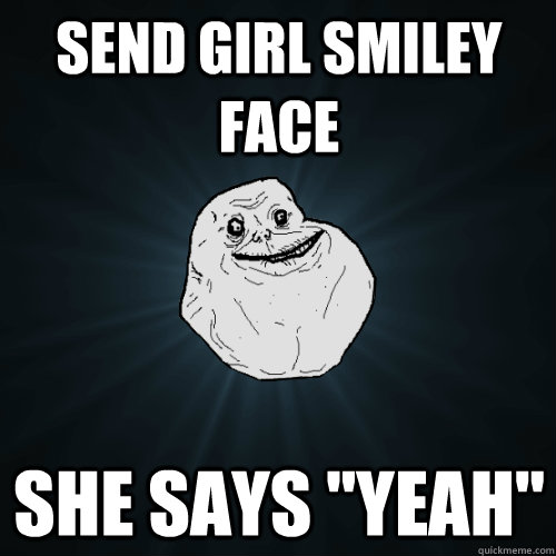 Send girl smiley face she says 